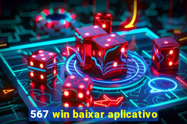 567 win baixar aplicativo